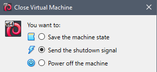 A dialog window showing the options "save the machine state", "send the shut down signal", "power off the machine"